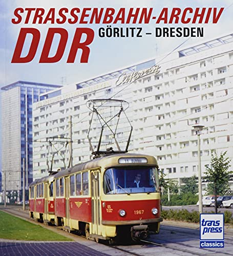 Straßenbahn-Archiv DDR: Raum Görlitz - Dresden